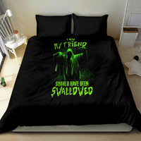 Black bedding set with green glowing 'MY FRIEND' and 'SHOULD HAVE BEEN SWALLOWED' print