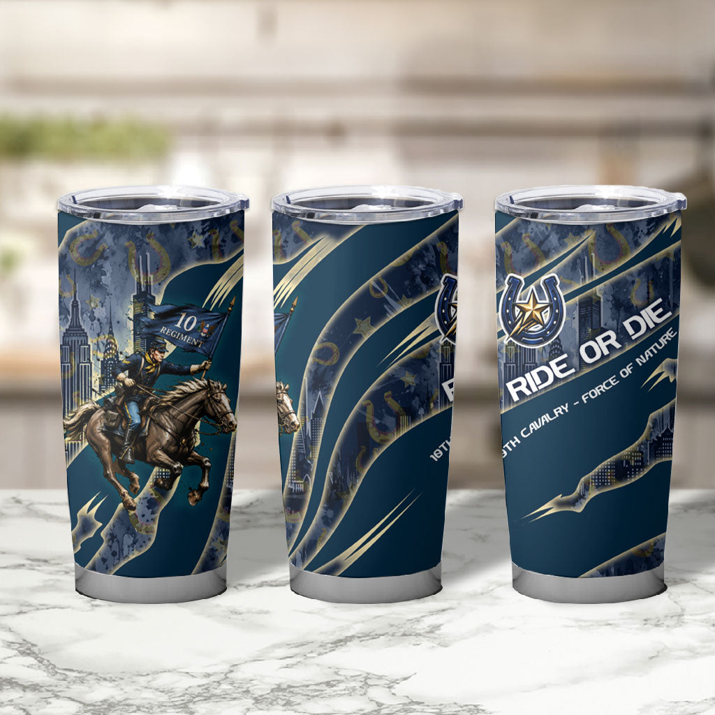 Buffalo Soldiers 10th Cavalry Regiment Ride Or Die Tumbler Cup Patriotic Military Heritage Distressed City Skyline Graphic Art