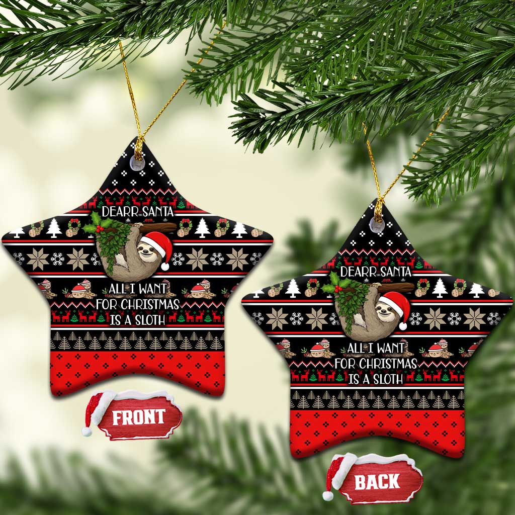 Sloth All I Want For Christmas Ceramic Ornament Xmas Holiday Patterns - Wonder Print Shop