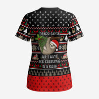 Sloth All I Want For Christmas Scrub Top Xmas Holiday Patterns - Wonder Print Shop