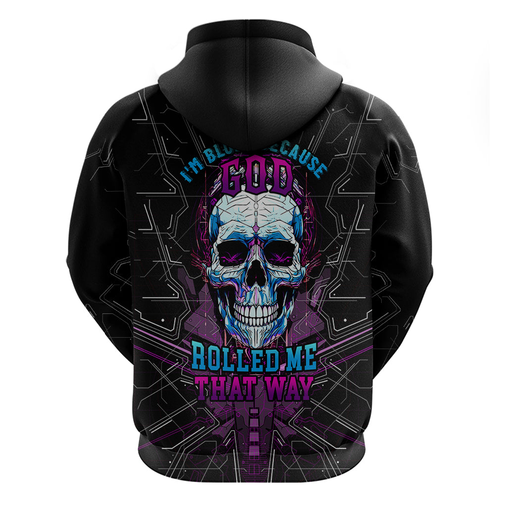 Technology Skull Hoodie I'm blunt because God rolled me that way - Wonder Print Shop