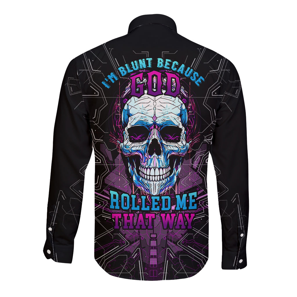 Technology Skull Long Sleeve Button Shirt I'm blunt because God rolled me that way - Wonder Print Shop