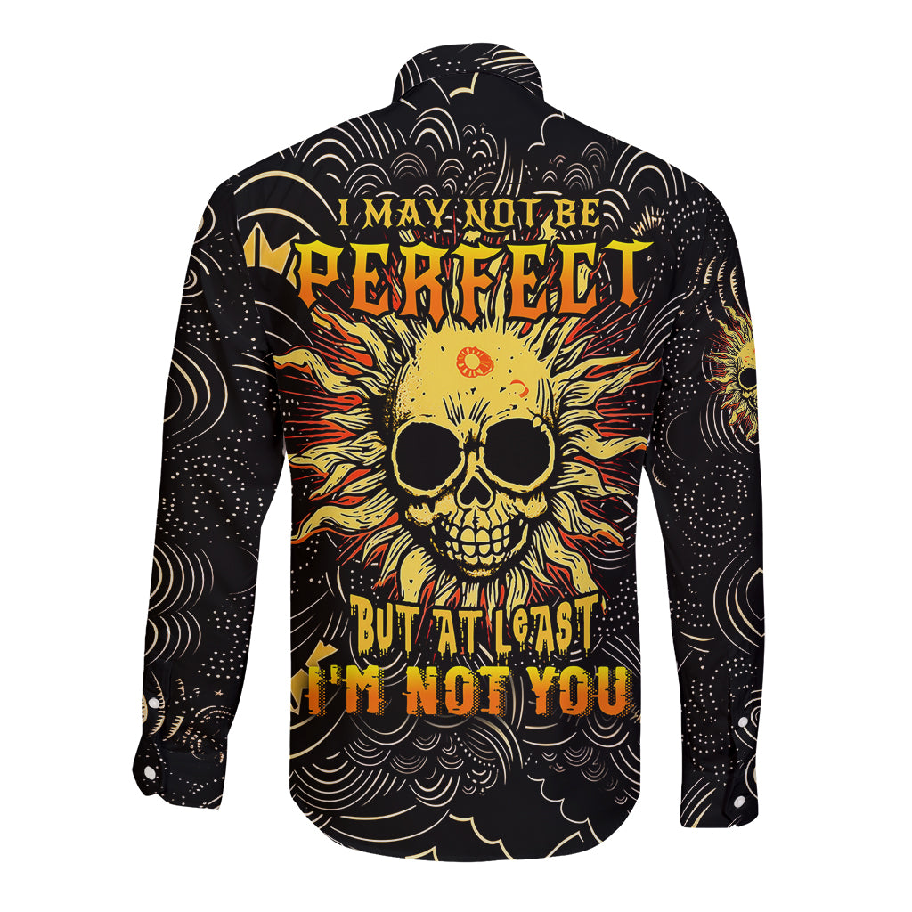 Sun Skull Long Sleeve Button Shirt I May Not Be Perfect But At Least I'm Not You - Wonder Print Shop