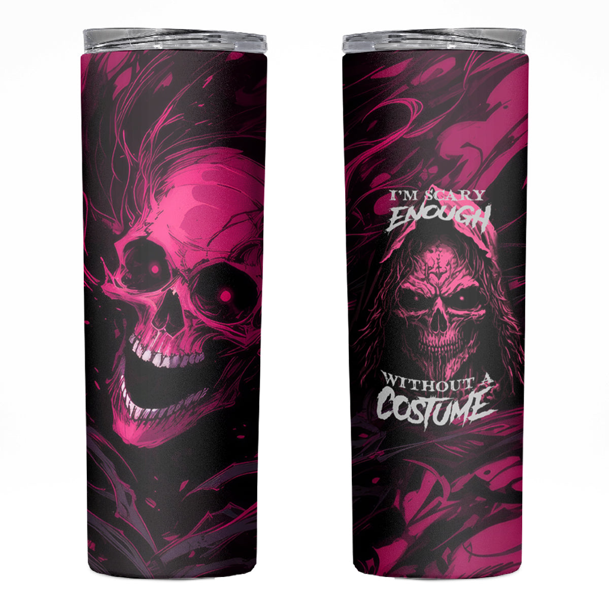 Death Skull Skinny Tumbler I'm Scary Enough Without A Costume