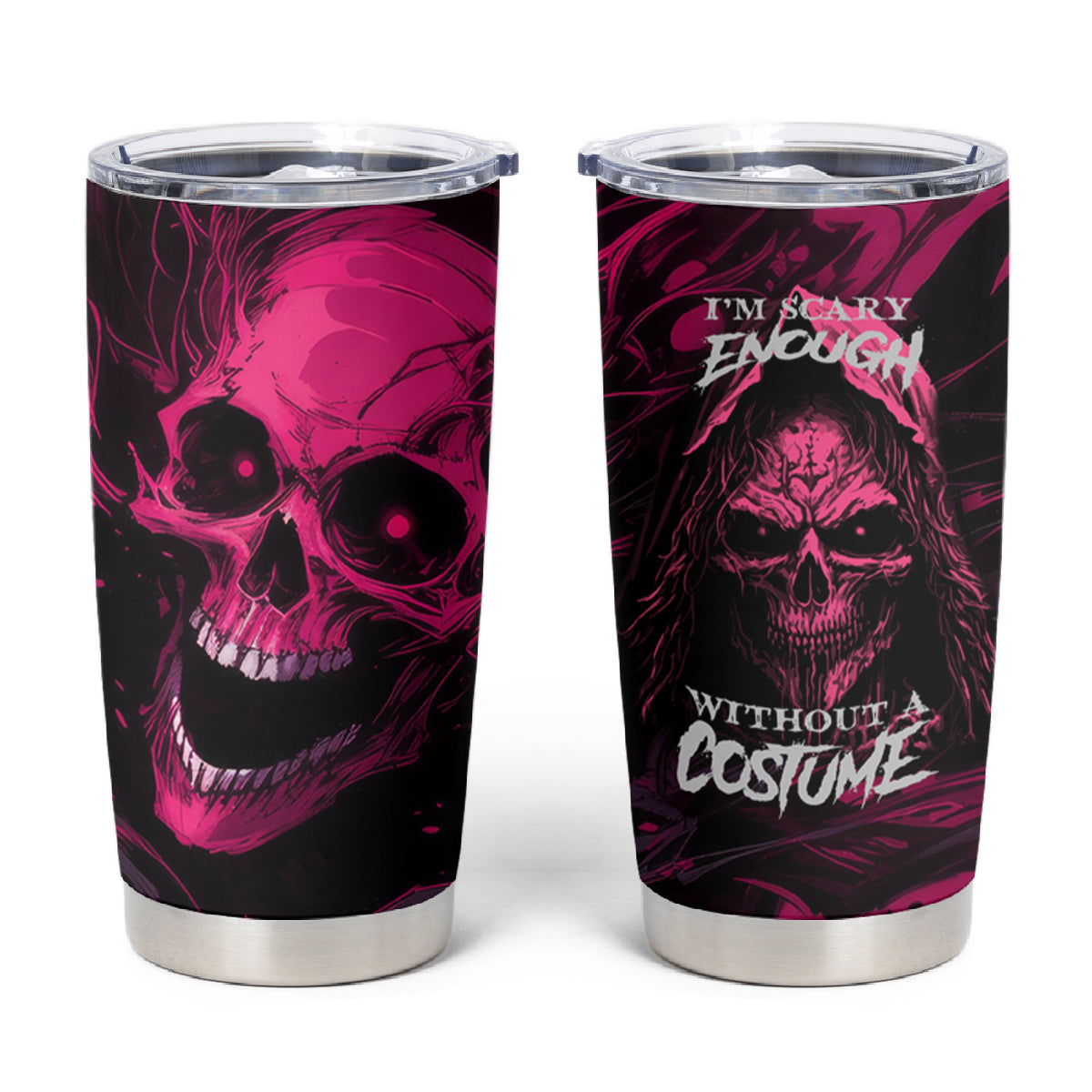 Death Skull Tumbler Cup I'm Scary Enough Without A Costume