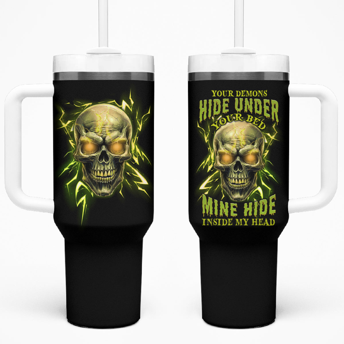 Your Demons Hide Under Your Bed Tumbler With Handle