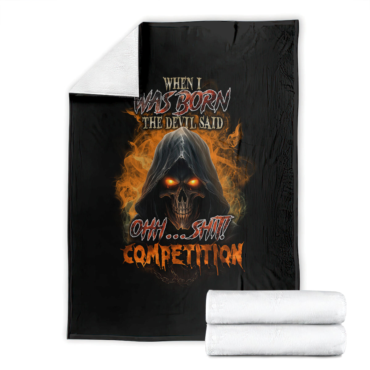 Black reaper throw blanket folded, hooded skull flames with “When I was born” text