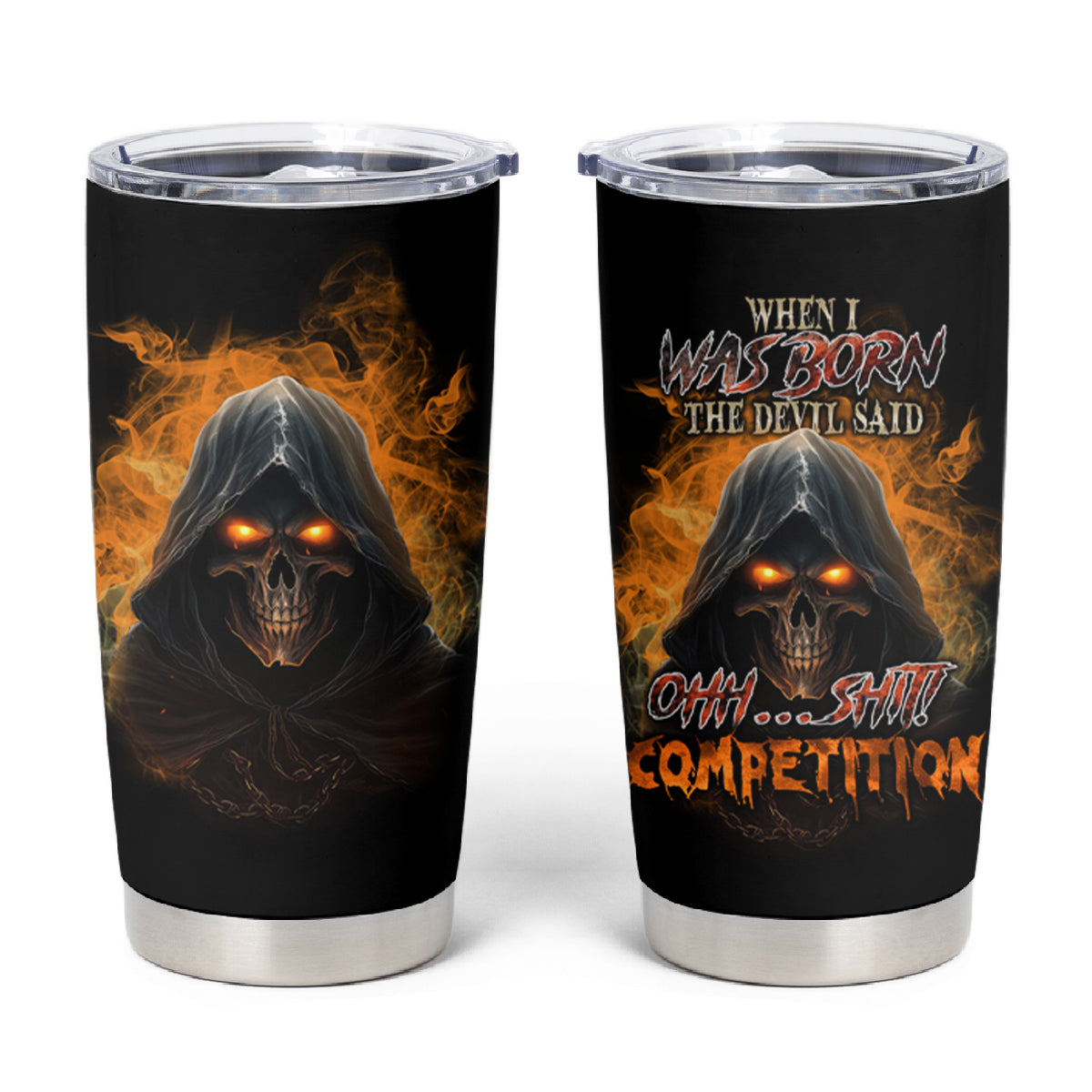 When I Was Born Reaper Fire Tumbler Cup