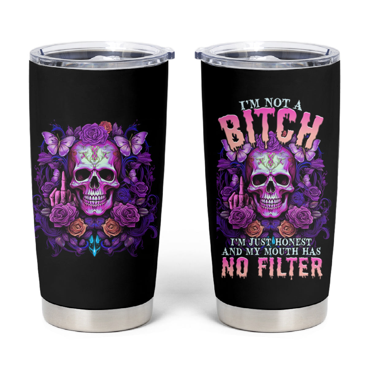 I'M Not A B I'M Just Honest Skull Butterfly Tumbler Cup