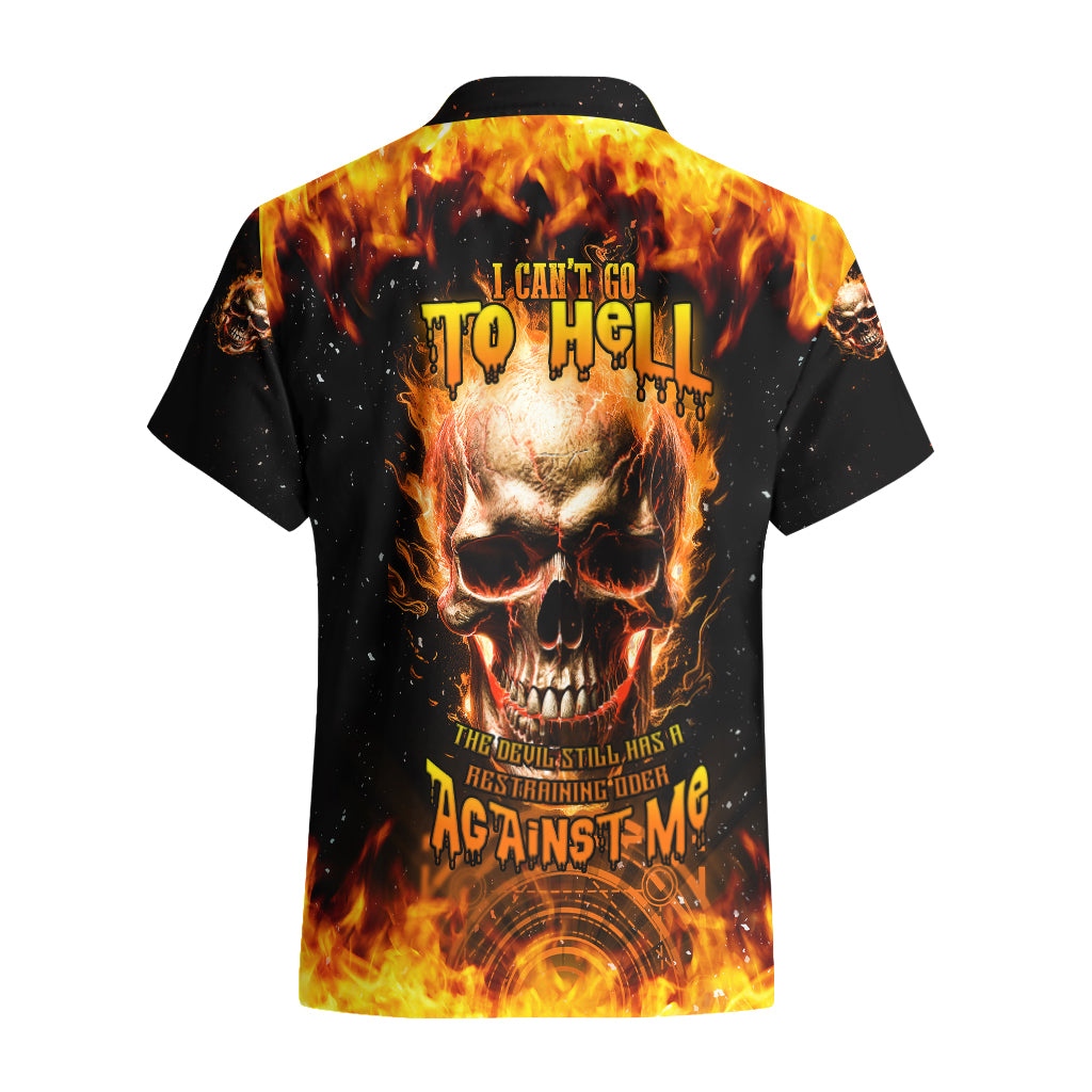 Magic Fire Skull Hawaiian Shirt I Can't Go To Hell The Devil Still Has A Rest Training Oder Against Me - Wonder Print Shop