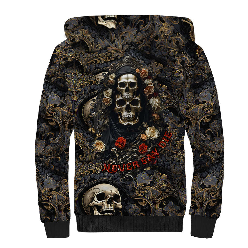 Skull Roses Sherpa Hoodie Never Say Die - Wonder Print Shop