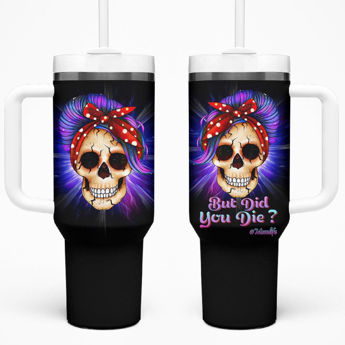 But Did You Die Mom Life Purple Messy Bun Tumbler With Handle