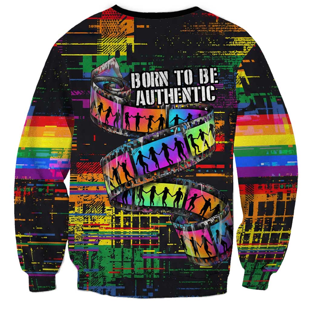 100% Human Sweatshirt Born to Be Authentic