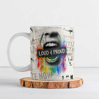 Loud & Proud Ceramic Mug Riot and the Rainbow Protest Art