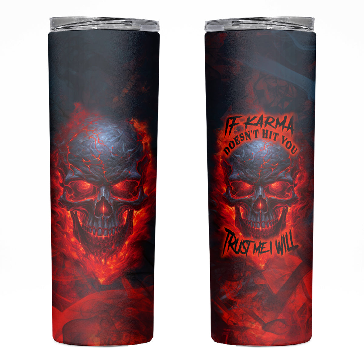 Horror Skull Skinny Tumbler If Karma Doesn't Hit You Trust me I Will