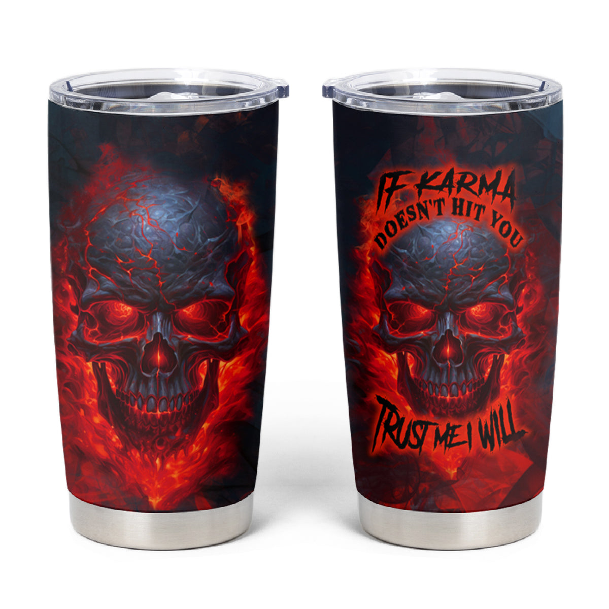 Horror Skull Tumbler Cup If Karma Doesn't Hit You Trust me I Will