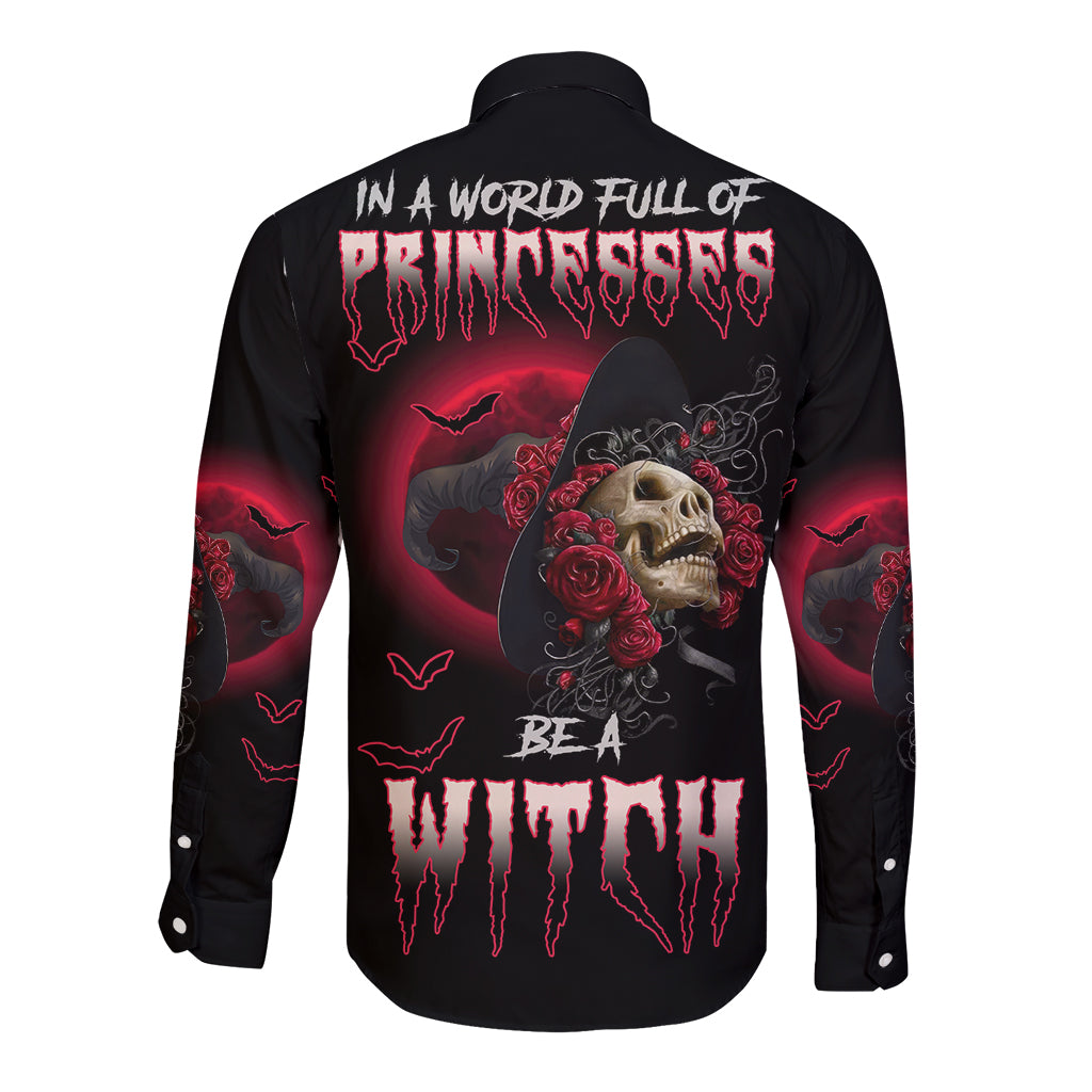 In A World Full Of Princesses Be A Witch Rose Skull Long Sleeve Button Shirt - Wonder Print Shop