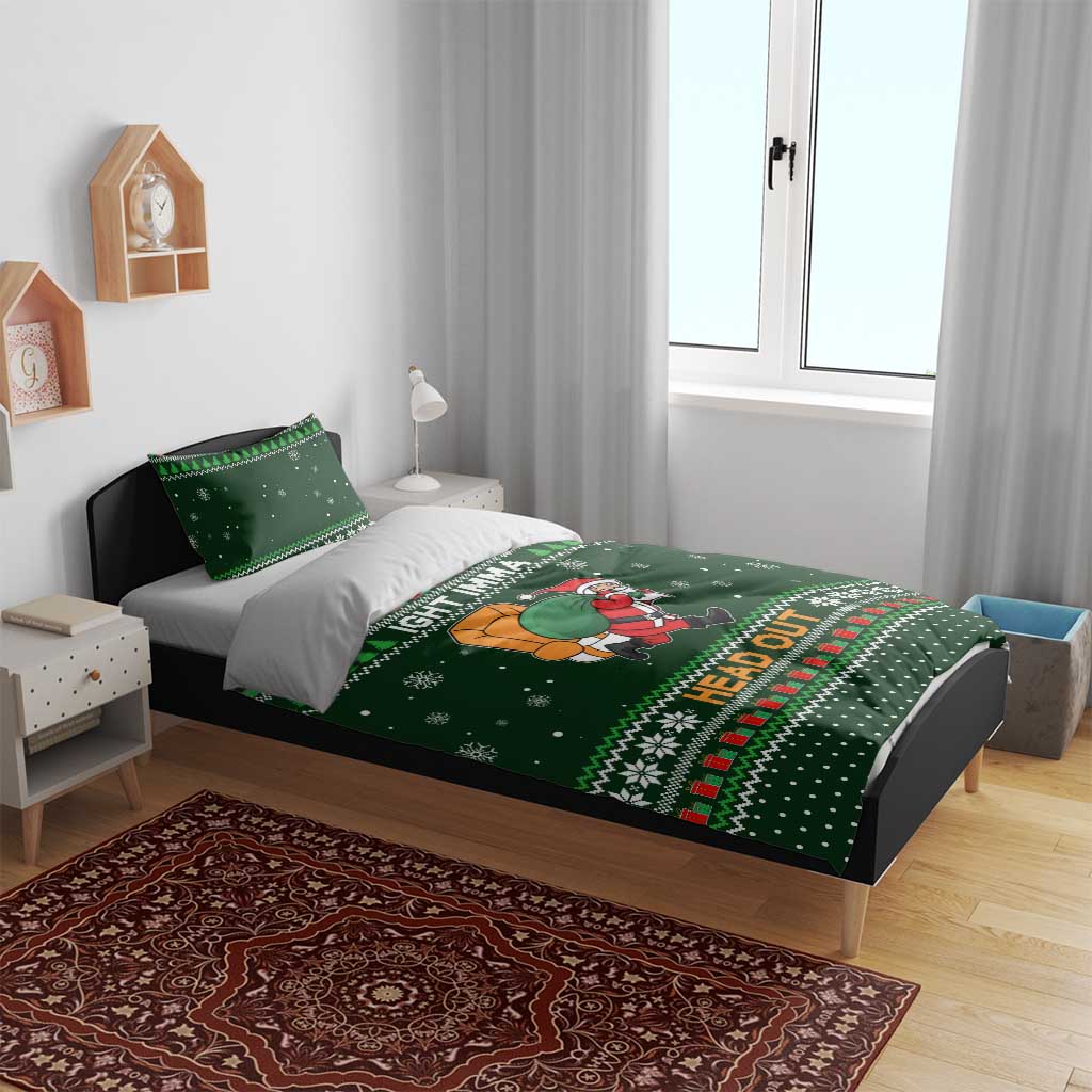 Ight Imma Head Out Santa Funny Christmas Christmas Bedding Set Xmas Holiday Patterns - Wonder Print Shop