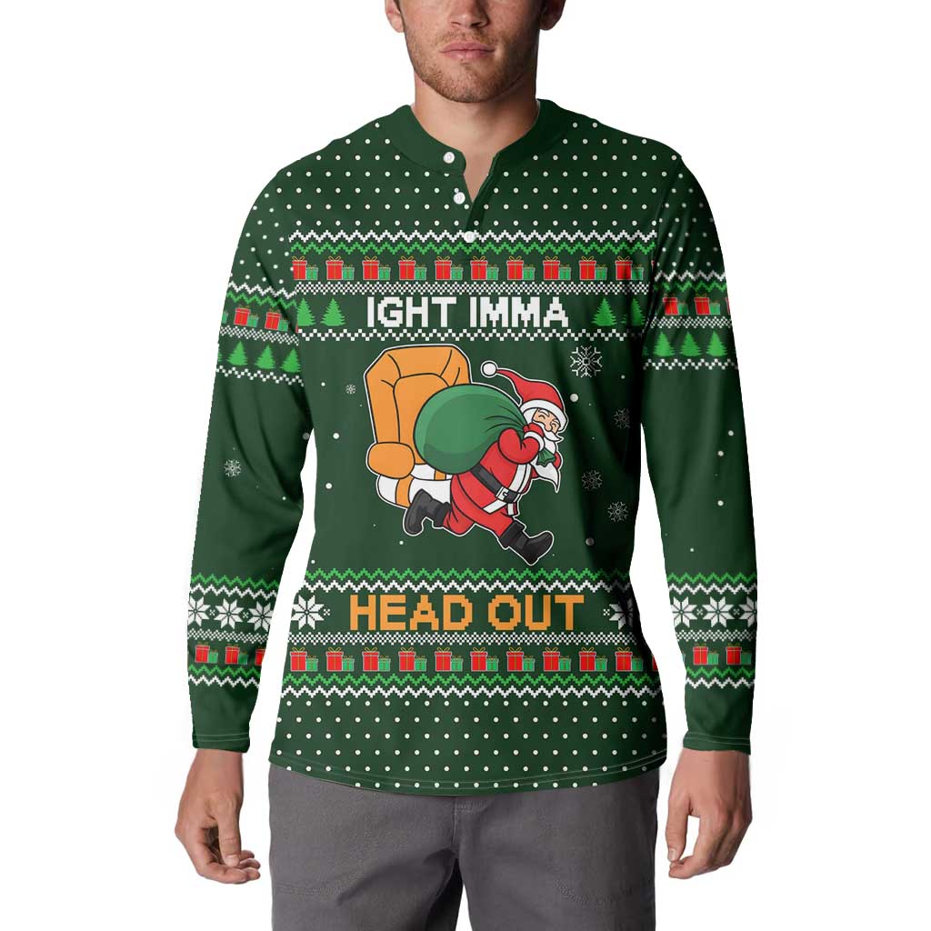 Ight Imma Head Out Santa Funny Christmas Christmas Button Sweatshirt Xmas Holiday Patterns - Wonder Print Shop