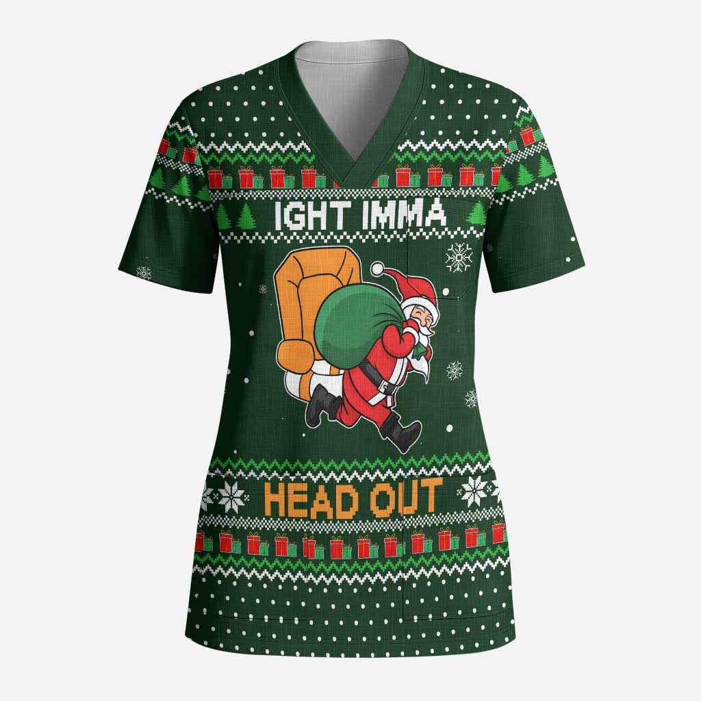 Ight Imma Head Out Santa Funny Christmas Christmas Scrub Top Xmas Holiday Patterns - Wonder Print Shop