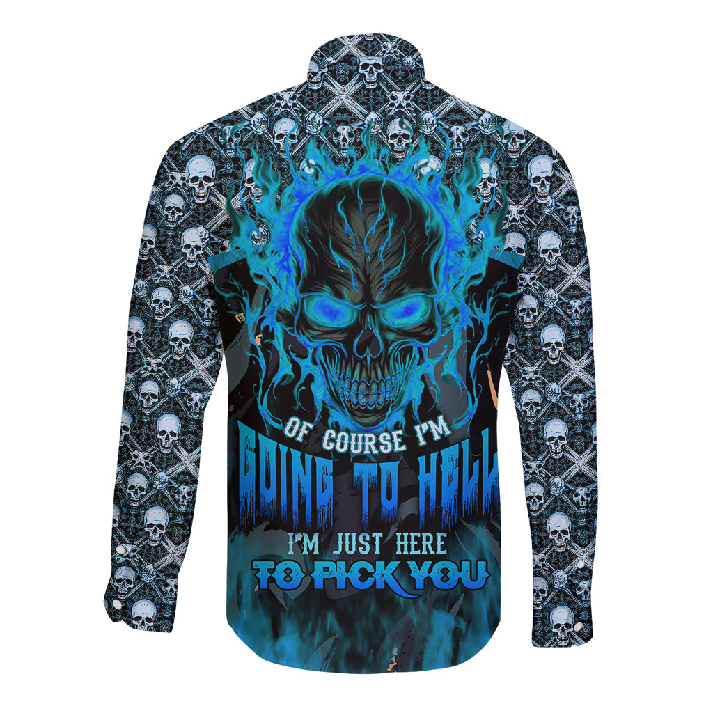 Fire Skull Long Sleeve Button Shirt Of Course I'm Going To Hell I'm Just Here To Pick You Up - Wonder Print Shop