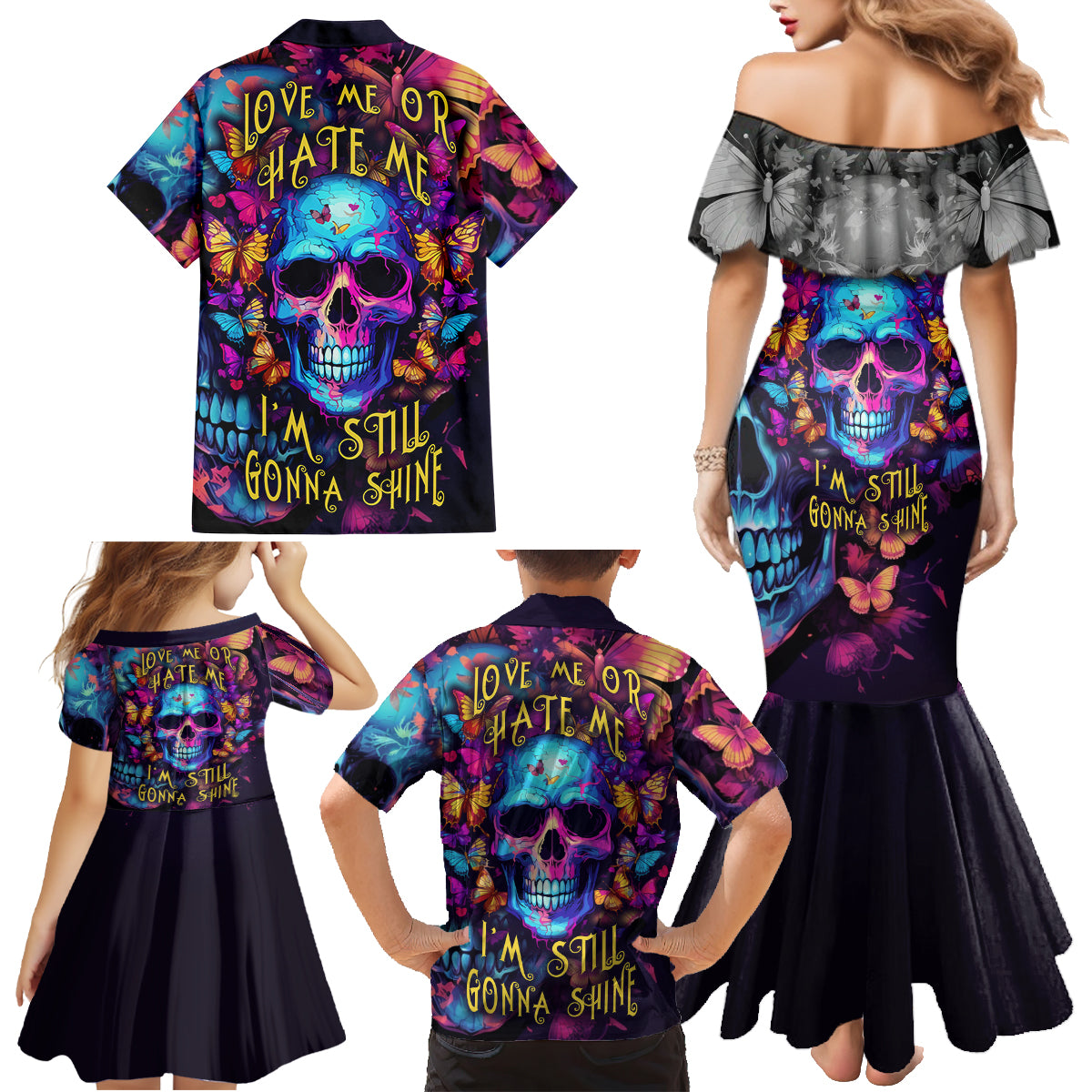 Fantasy Skull with Butterflies Family Matching Mermaid Dress and Hawaiian Shirt Love me or hate me i'm still gonna shine - Wonder Print Shop