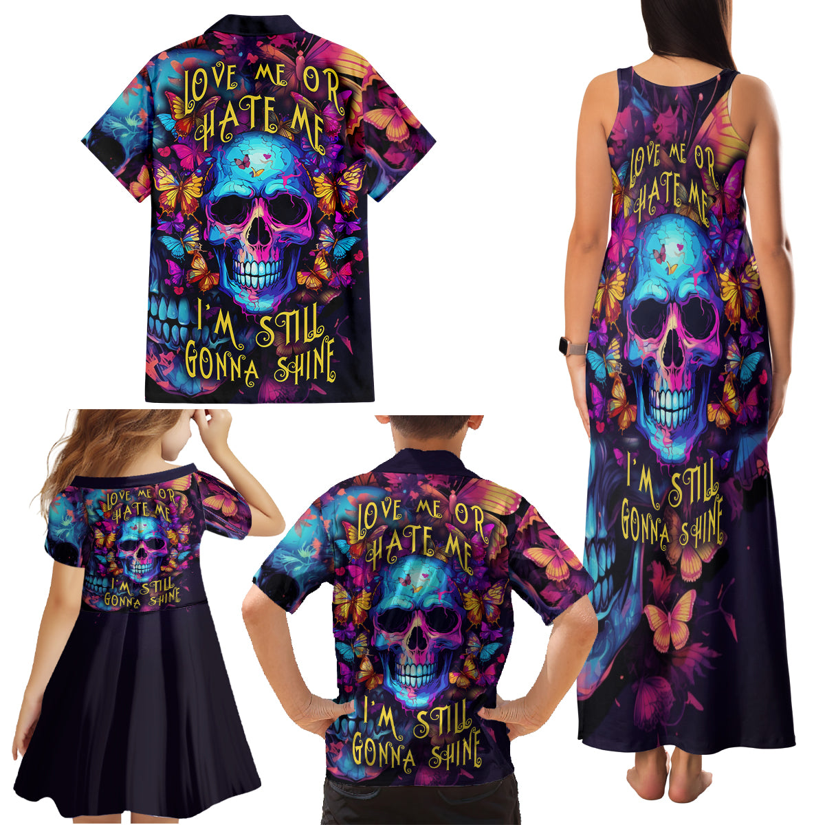 Fantasy Skull with Butterflies Family Matching Tank Maxi Dress and Hawaiian Shirt Love me or hate me i'm still gonna shine - Wonder Print Shop