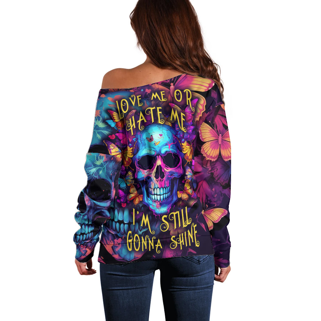 Fantasy Skull with Butterflies Off Shoulder Sweater Love me or hate me i'm still gonna shine - Wonder Print Shop