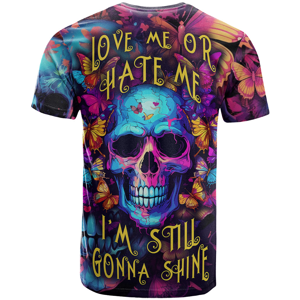 Fantasy Skull with Butterflies T Shirt Love me or hate me i'm still gonna shine - Wonder Print Shop