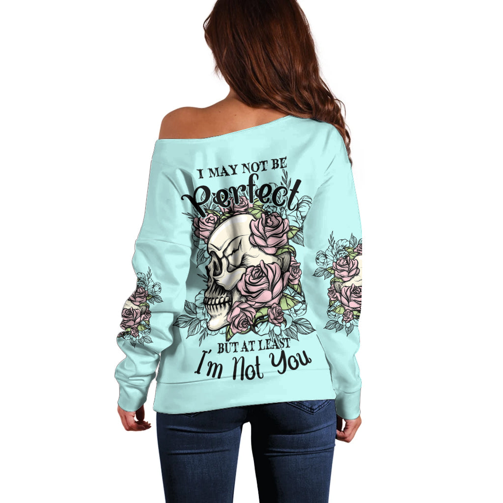 I May Not Be Perfect Skull Roses Off Shoulder Sweater - Wonder Print Shop