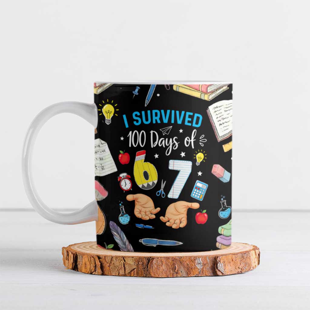 I Survived 100 Days of 67 Ceramic Mug 100th Day of School Teachers Kids