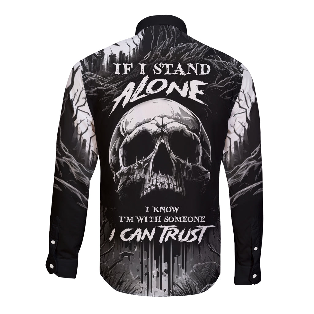 If I Stand Alone I Know I'm With Someone I Can Trust Skull Long Sleeve Button Shirt - Wonder Print Shop