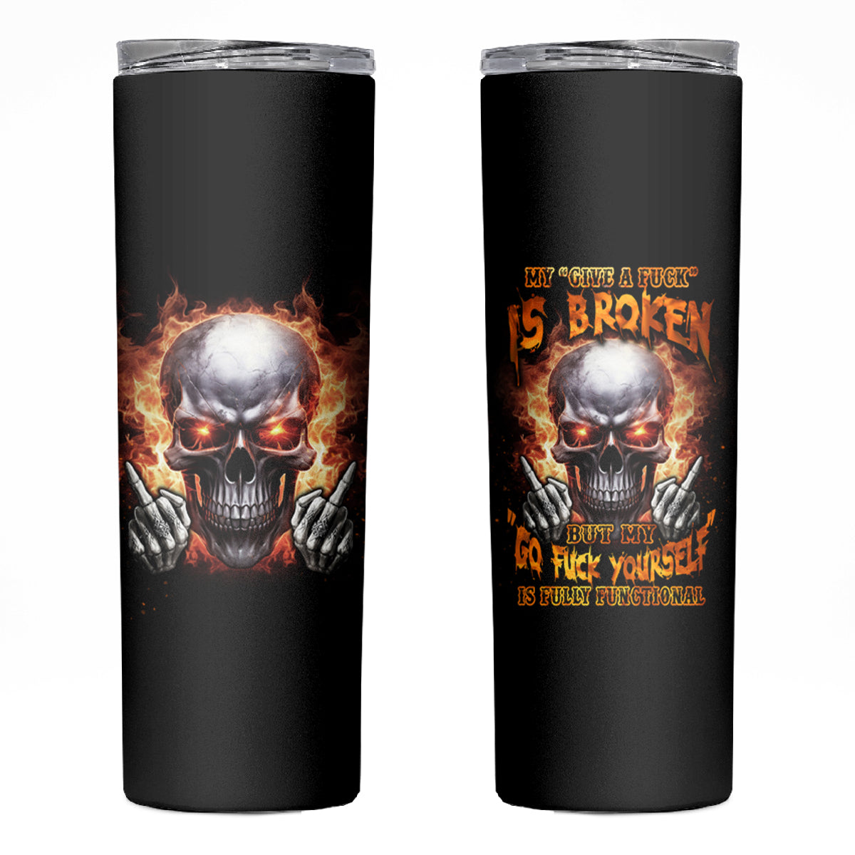 Give Me A F Is Broken But My Go F Yourself Skinny Tumbler - Wonder Print Shop