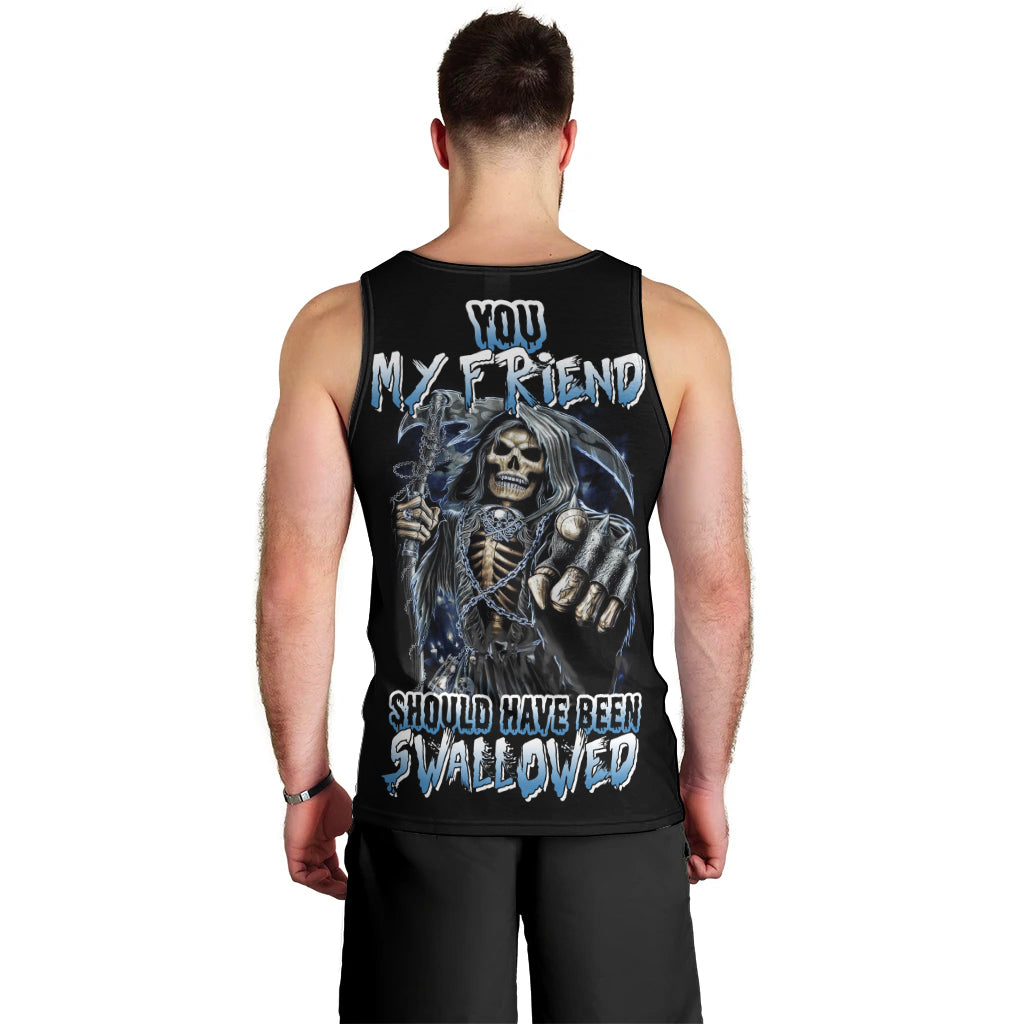 You My Friend Should Have Been Swallowed Men Tank Top - Wonder Print Shop