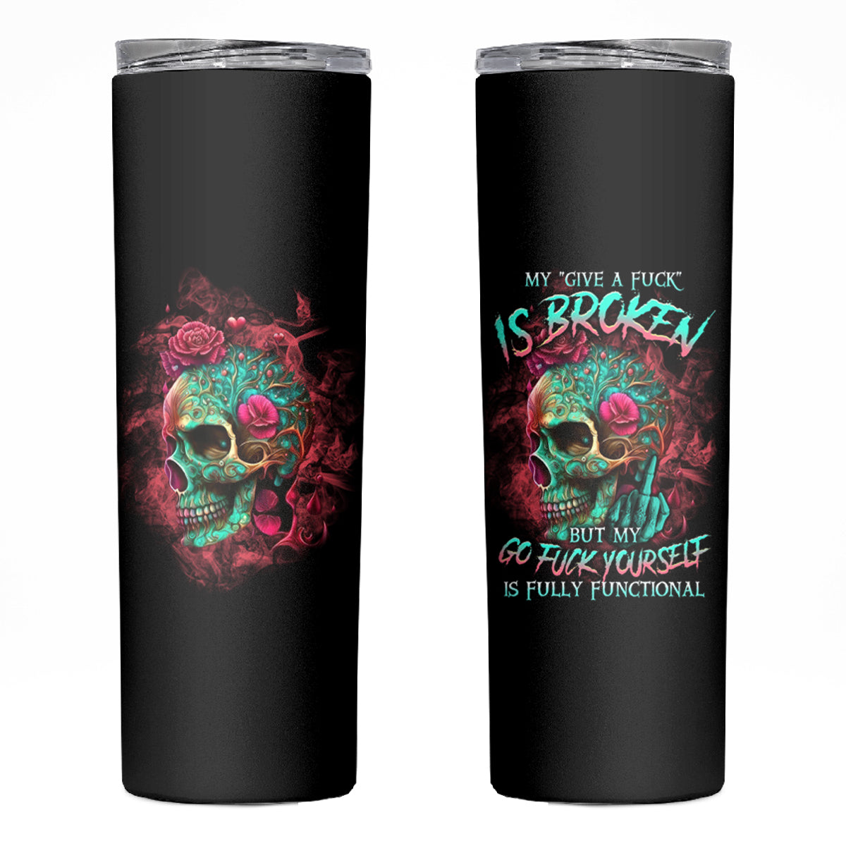 Give Me A F Is Broken But My Go F Yourself Skinny Tumbler - Wonder Print Shop