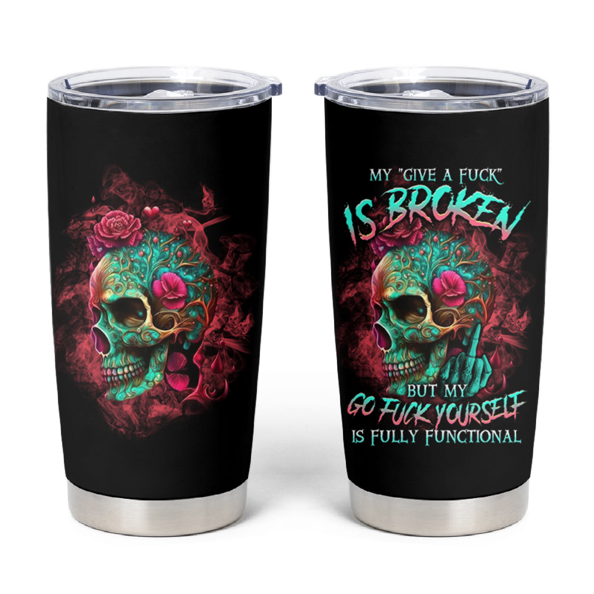 Give Me A F Is Broken But My Go F Yourself Tumbler Cup - Wonder Print Shop