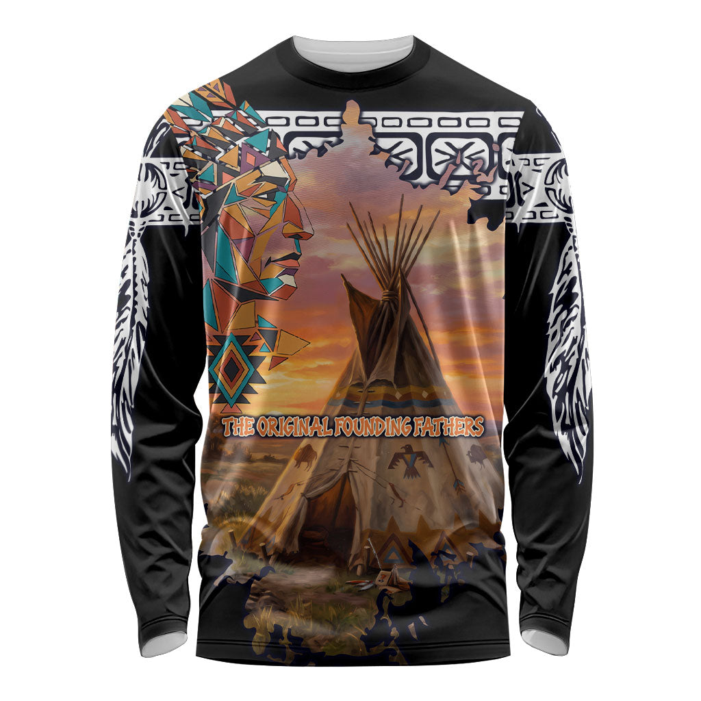 Native American Long Sleeve Shirt The Original Founding Fathers - Rooted In Nature