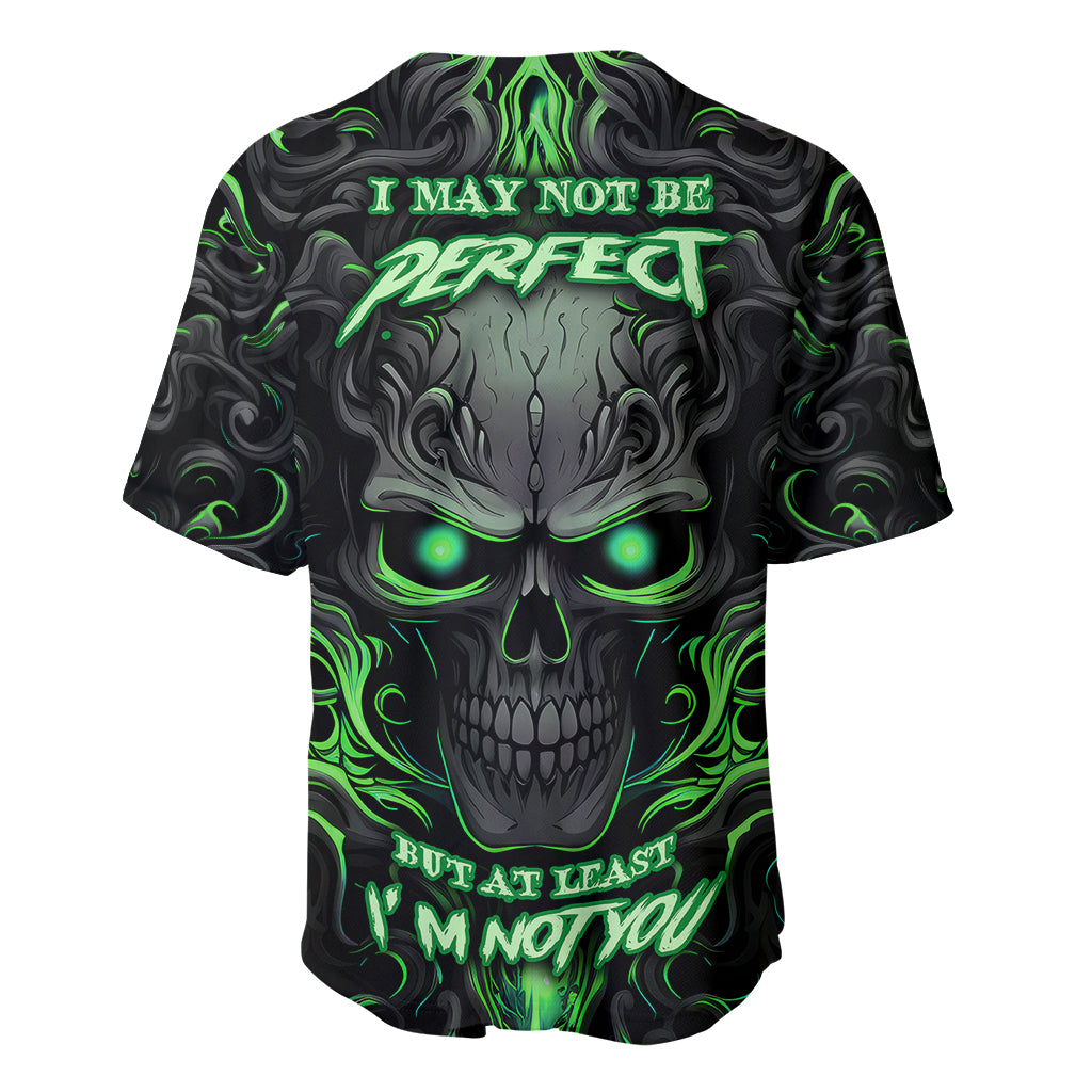 I May Not Be Perfect But At Least I'm Not You Skull Baseball Jersey - Wonder Print Shop