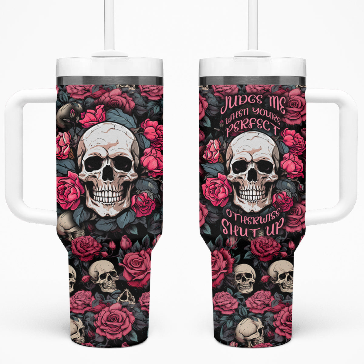 Judge Me When Yours Perfect Otherwise Shut Up Skull Tumbler With Handle - Wonder Print Shop