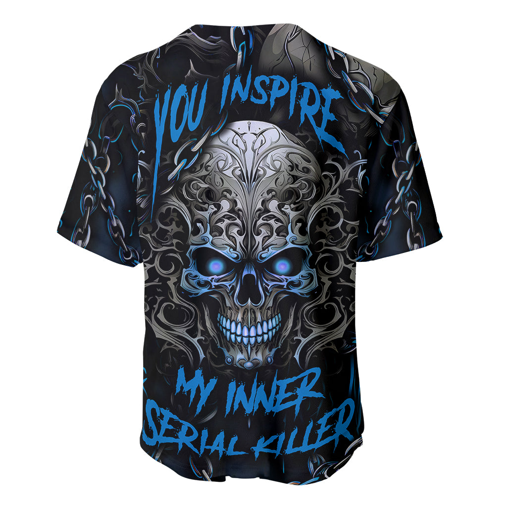 You Inspire My Inner Serial Killer Skull Baseball Jersey - Wonder Print Shop