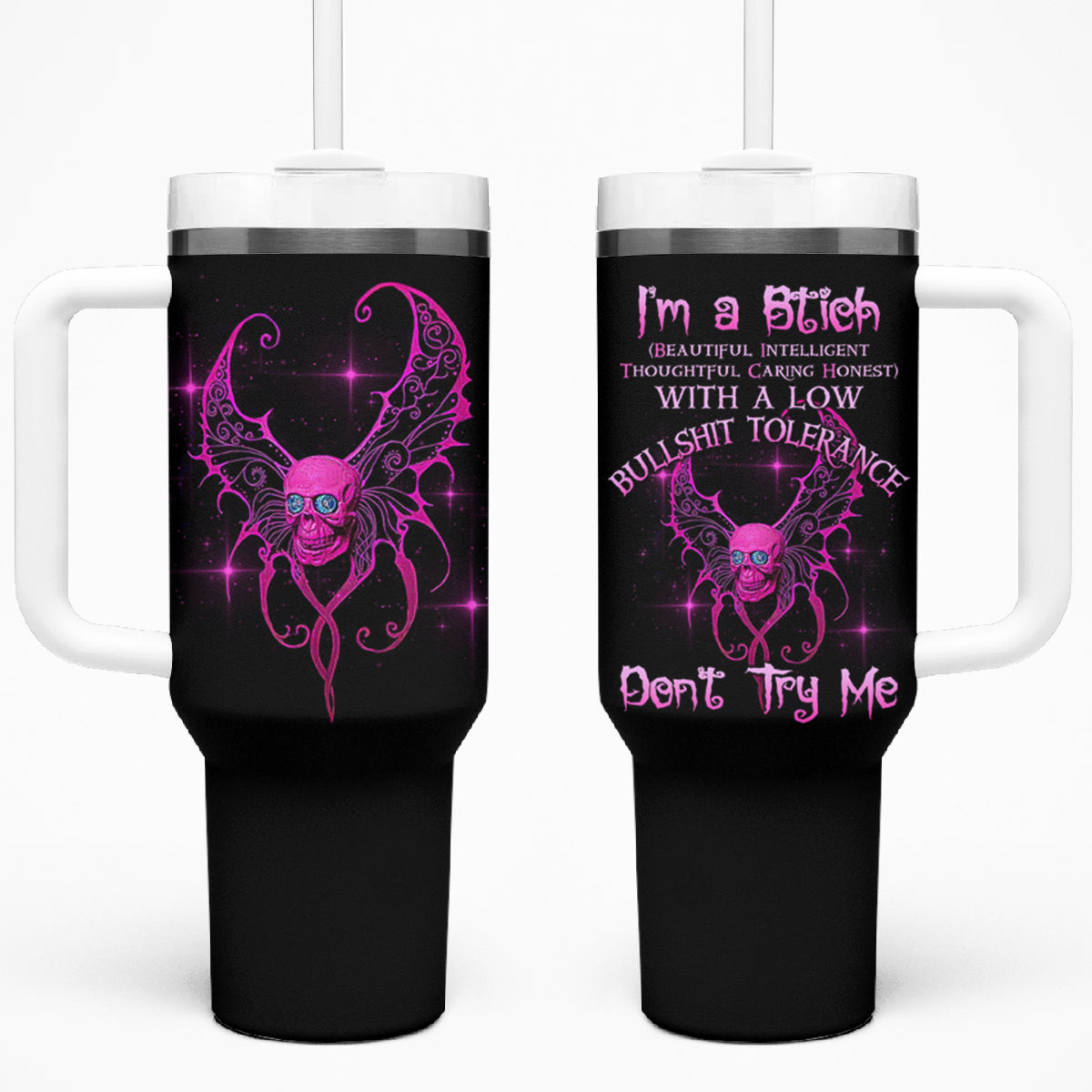 I'm A B Don't Try Me Tumbler With Handle