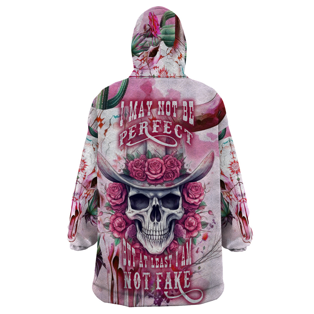 I May Not Be Perfect But At Least I Am Not Fake Skull Wearable Blanket Hoodie - Wonder Print Shop