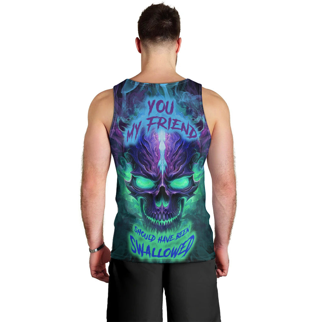 You My Friend Should Have Been Swallowed Skull Men Tank Top - Wonder Print Shop