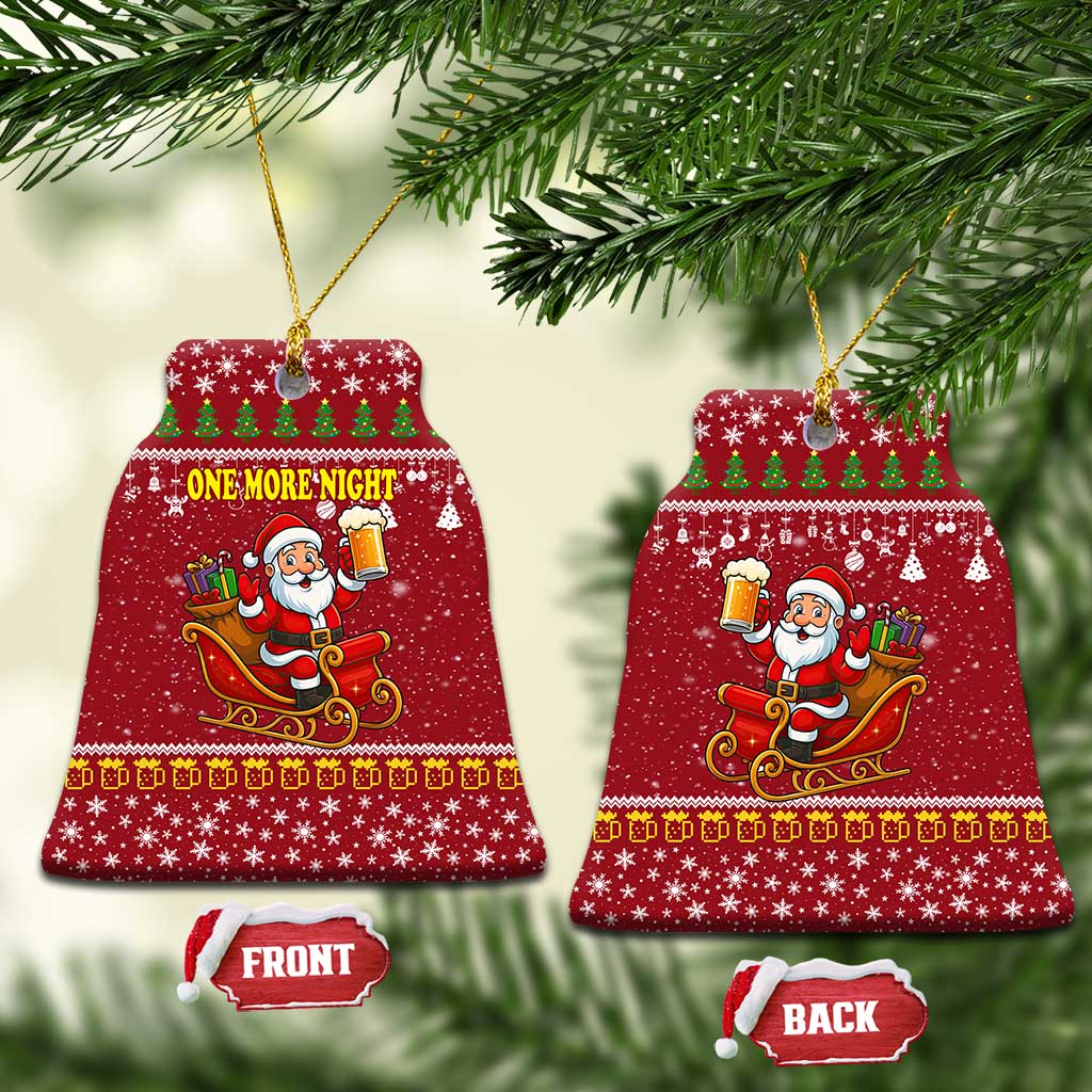 One More Night Santa Beer Christmas Ceramic Ornament Xmas Holiday Patterns - Wonder Print Shop
