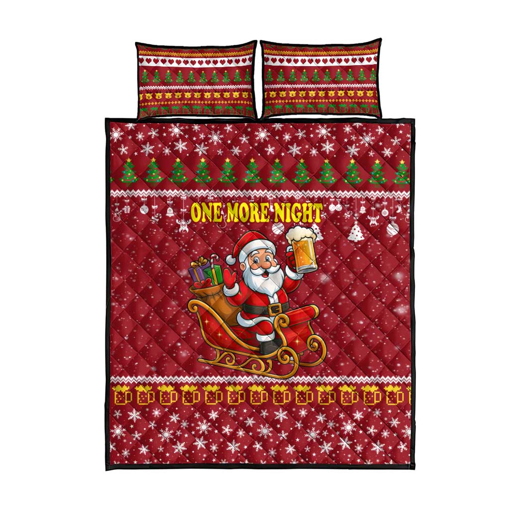 One More Night Santa Beer Christmas Quilt Bed Set Xmas Holiday Patterns - Wonder Print Shop