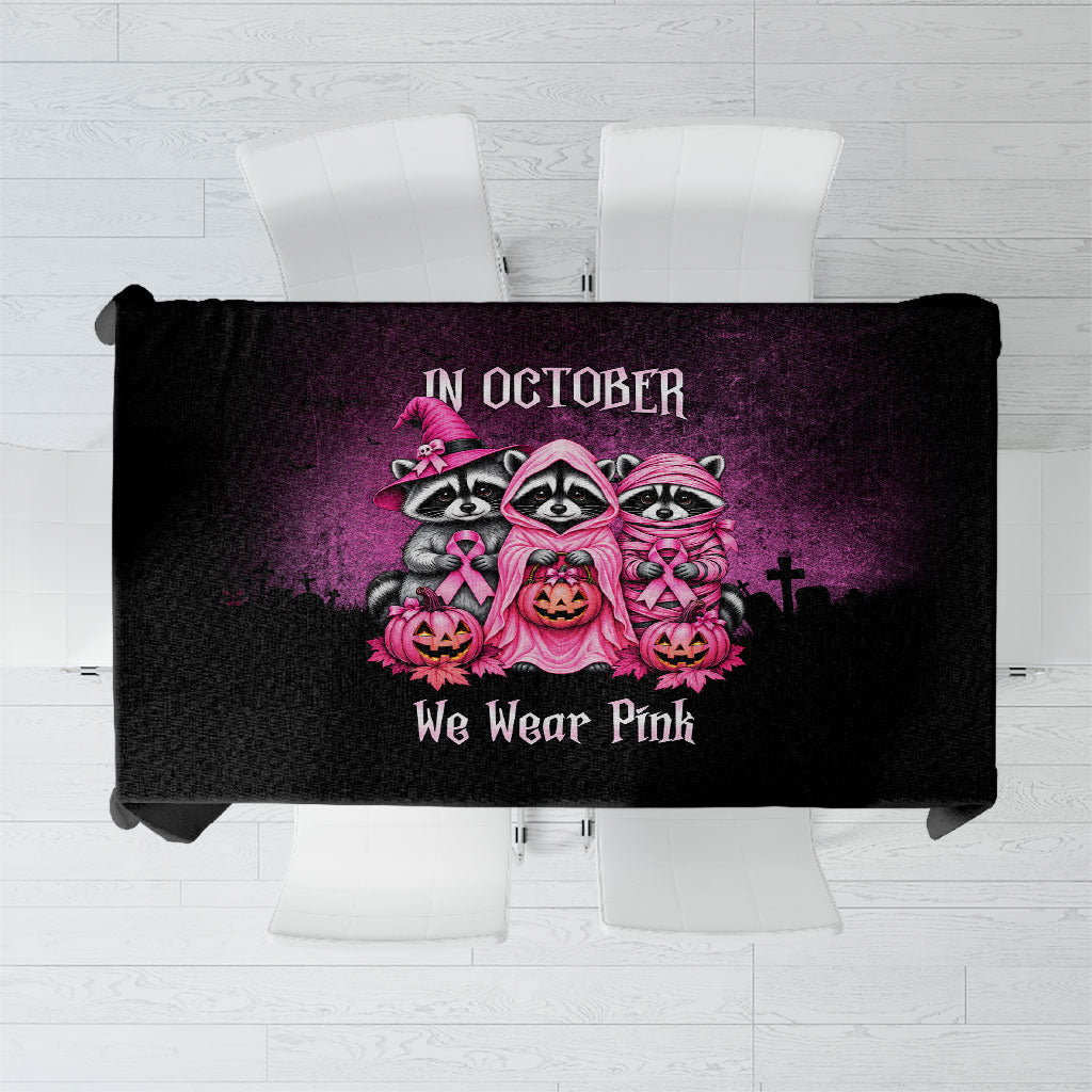 Breast Cancer Awareness Halloween Raccoon Tablecloth In October We Wear Pink Ghost Raccoon Ribbon