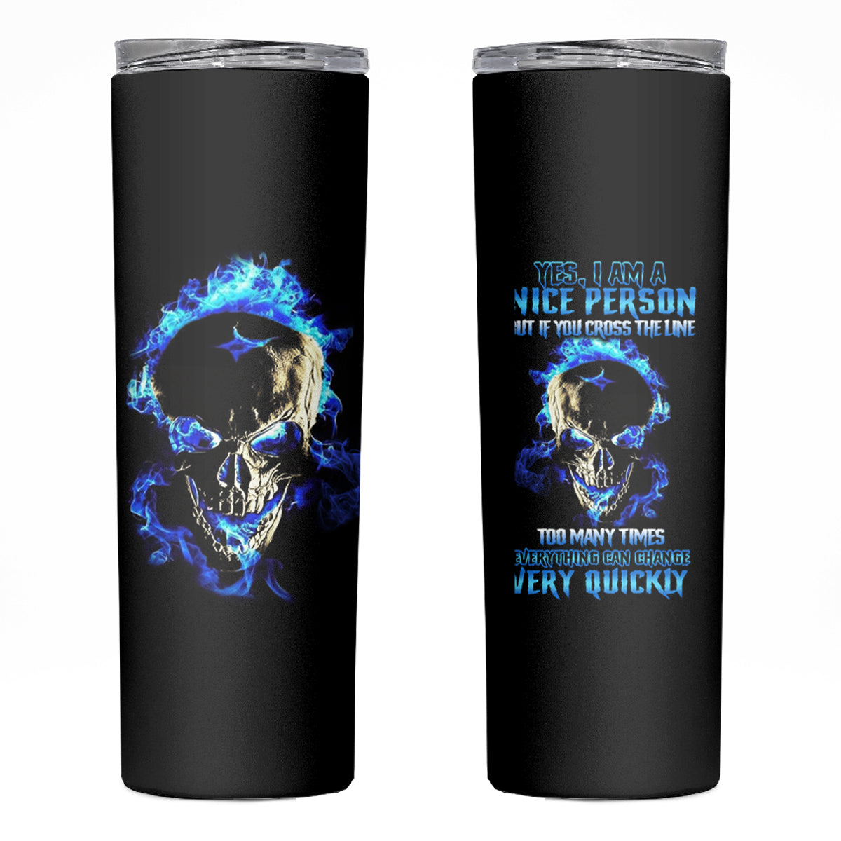 Yes I'm A Nice Person Skull Fire Skinny Tumbler