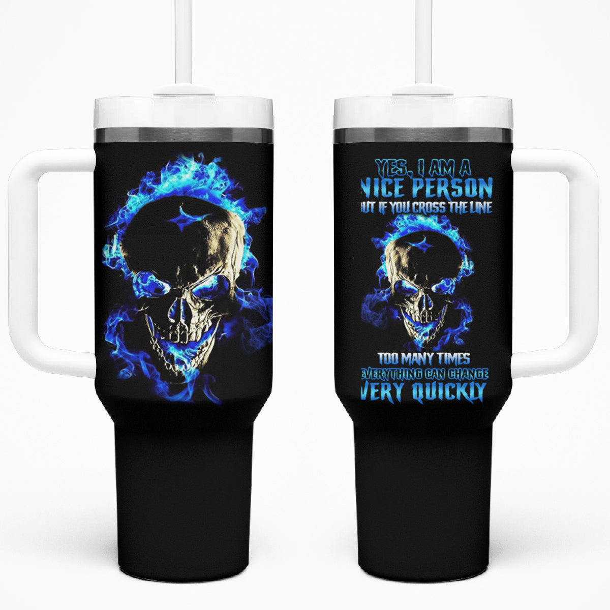 Yes I'm A Nice Person Skull Fire Tumbler With Handle