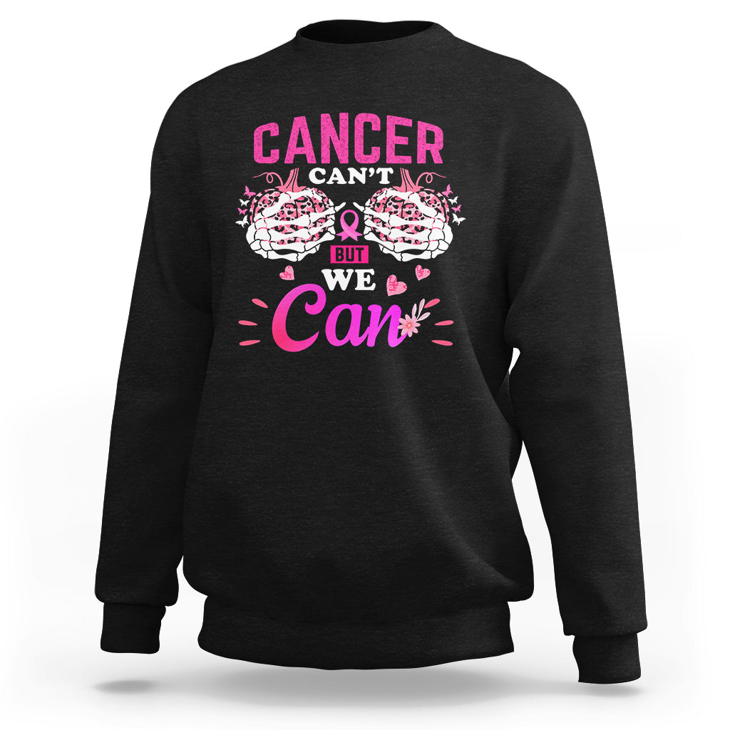 Black crewneck sweatshirt with pink “CANCER CAN’T… BUT WE CAN” graphic