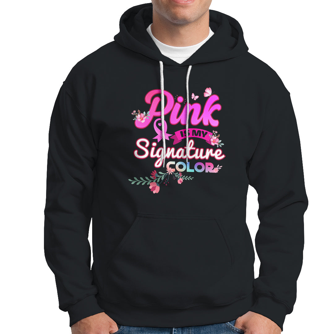 Pink Hoodie for Breast Cancer Awareness Pink Is My Signature Color - Wonder Print Shop